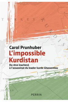 L-impossible kurdistan - du reve inacheve a l-assassinat du leader kurde ghassemlou